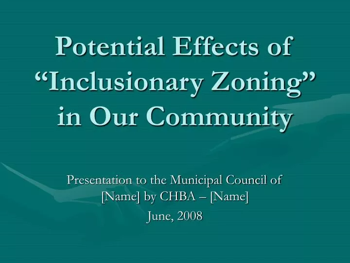 potential effects of inclusionary zoning in our community