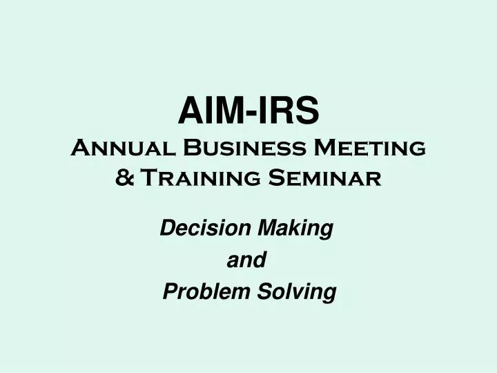 aim irs annual business meeting training seminar