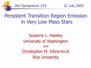 IAU Symposium 219 22 July 2003