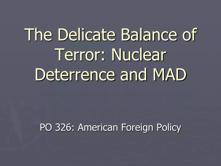 the delicate balance of terror nuclear deterrence and mad