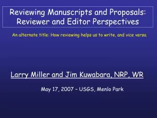 Reviewing Manuscripts and Proposals: Reviewer and Editor Perspectives