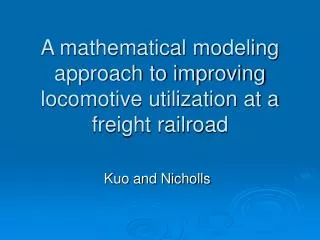 A mathematical modeling approach to improving locomotive utilization at a freight railroad
