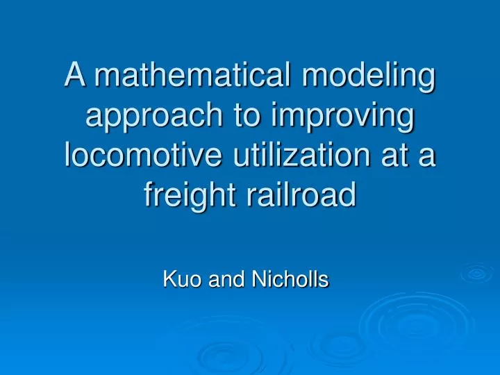 a mathematical modeling approach to improving locomotive utilization at a freight railroad