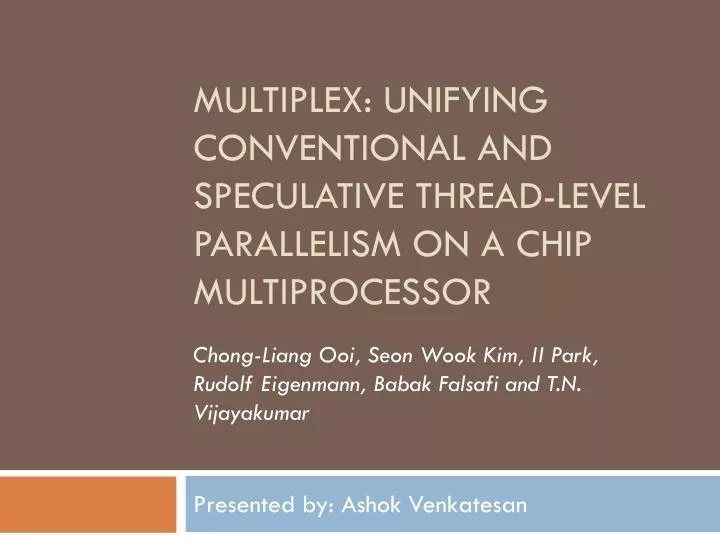 multiplex unifying conventional and speculative thread level parallelism on a chip multiprocessor