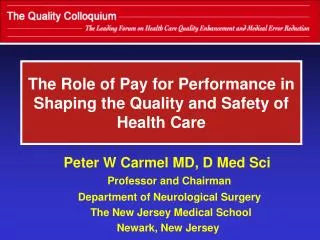 The Role of Pay for Performance in Shaping the Quality and Safety of Health Care