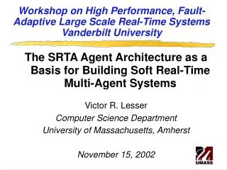 Workshop on High Performance, Fault-Adaptive Large Scale Real-Time Systems Vanderbilt University