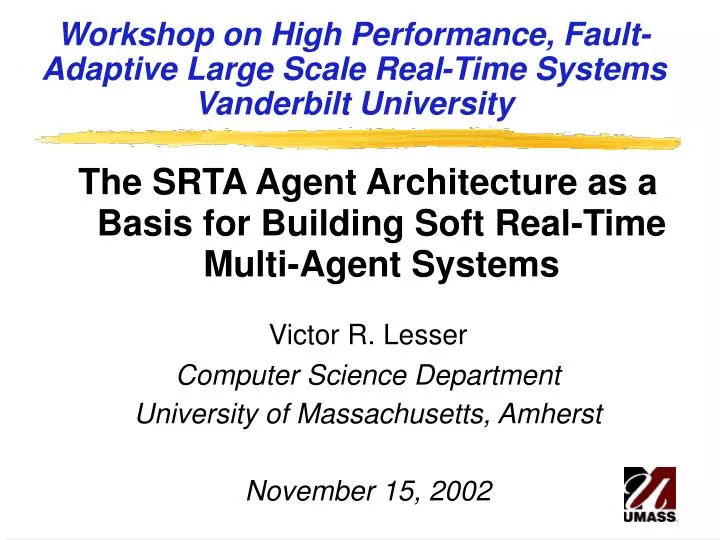 workshop on high performance fault adaptive large scale real time systems vanderbilt university