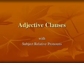 Adjective Clauses