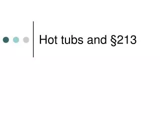 Hot tubs and §213