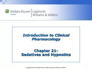 Introduction to Clinical Pharmacology Chapter 21- Sedatives and Hypnotics