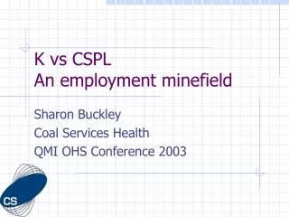 K vs CSPL An employment minefield