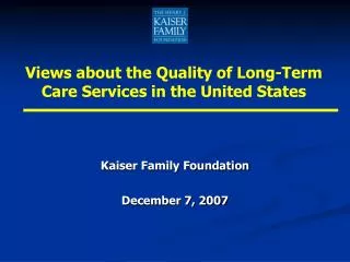 Kaiser Family Foundation December 7, 2007