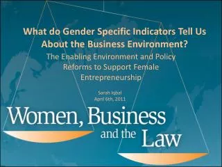 What do Gender Specific Indicators Tell Us About the Business Environment?
