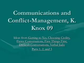 Communications and Conflict-Management, K. Knox 09