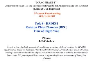 Task 8 - HADES1 Resistive Plate Chamber (RPC) Time of Flight Wall P.Fonte LIP-Coimbra