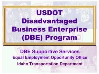 DBE Supportive Services Equal Employment Opportunity Office Idaho Transportation Department