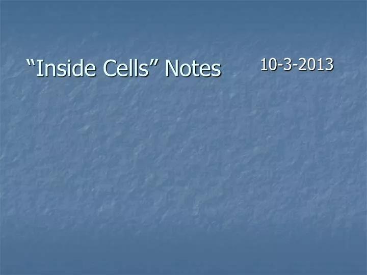 inside cells notes