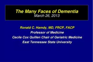 Ronald C. Hamdy, MD, FRCP, FACP Professor of Medicine