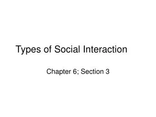 Types of Social Interaction