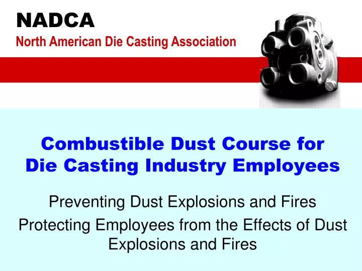 combustible dust course for die casting industry employees
