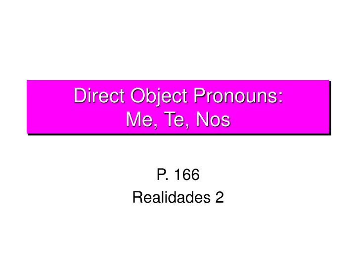 direct object pronouns me te nos