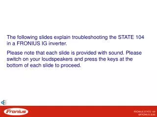The following slides explain troubleshooting the STATE 104 in a FRONIUS IG inverter.