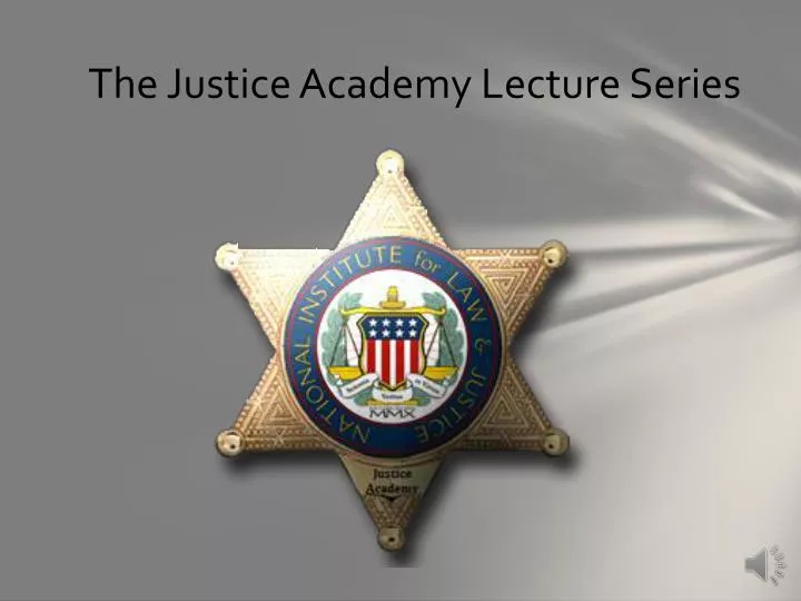 the justice academy lecture series