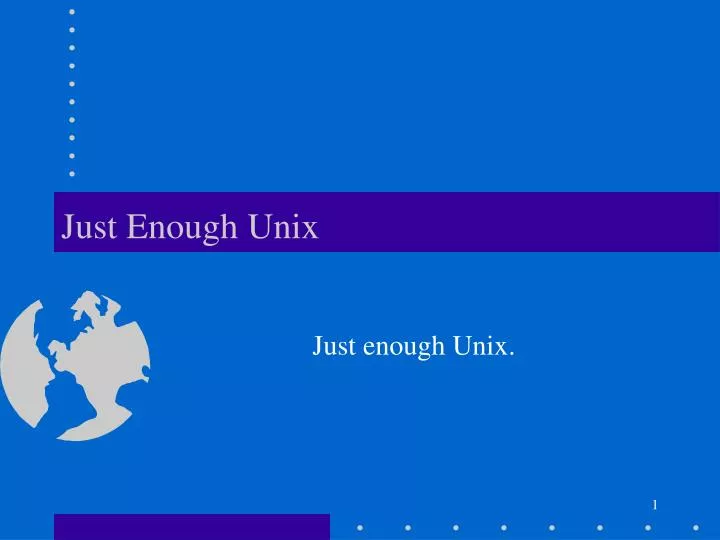 just enough unix