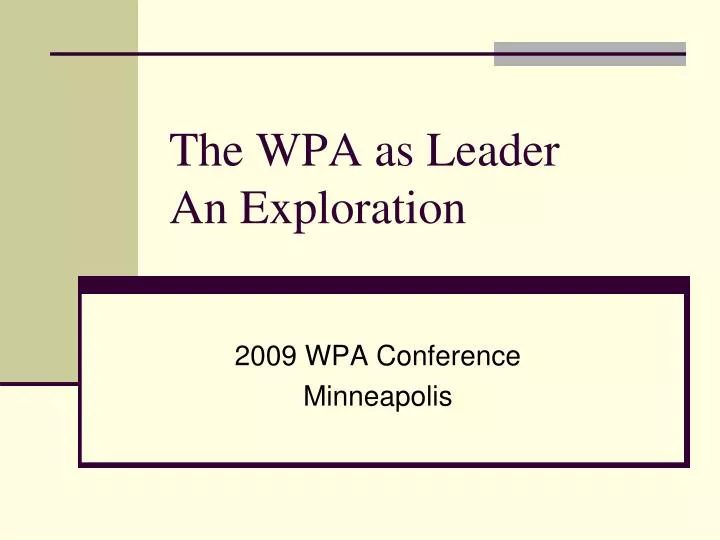the wpa as leader an exploration