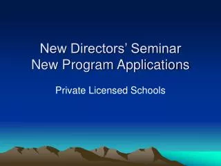 New Directors’ Seminar New Program Applications