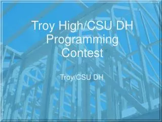 Troy High/CSU DH Programming Contest