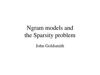 Ngram models and the Sparsity problem