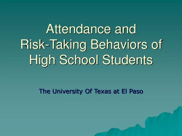 attendance and risk taking behaviors of high school students