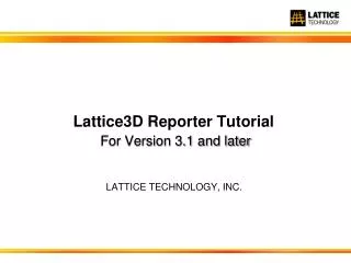 Lattice3D Reporter Tutorial For Version 3.1 and later