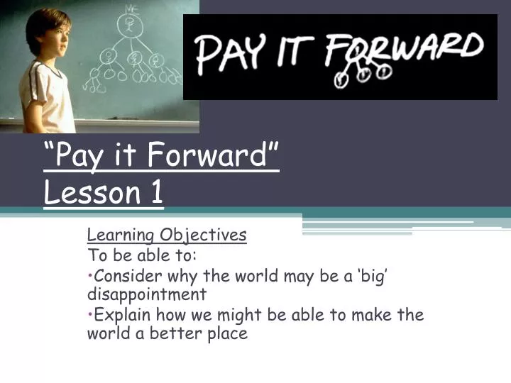 pay it forward lesson 1