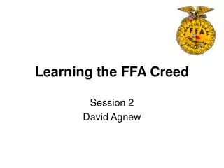 Learning the FFA Creed