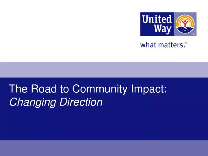 the road to community impact changing direction