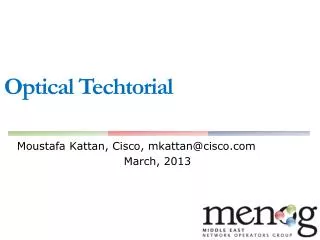 Moustafa Kattan, Cisco, mkattan@cisco.com March, 2013