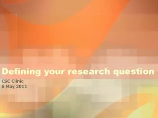Defining your research question