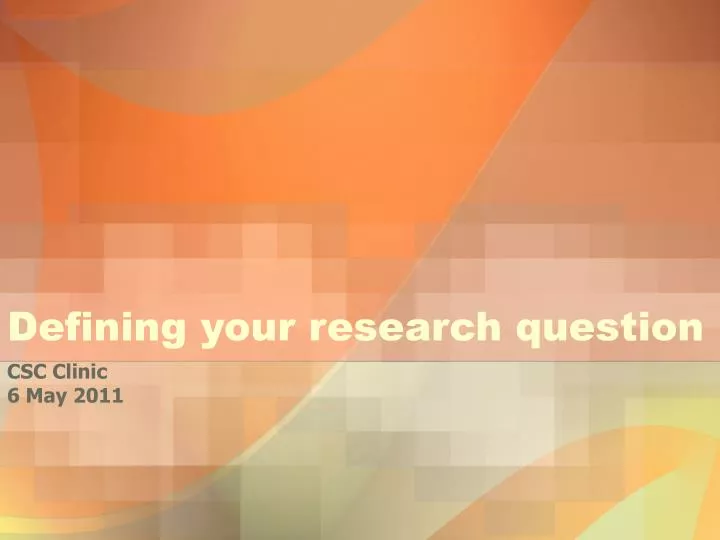 defining your research question