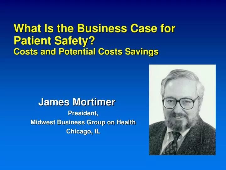 what is the business case for patient safety costs and potential costs savings