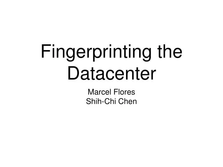 fingerprinting the datacenter