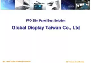 FPD Slim Panel Best Solution Global Display Taiwan Co., Ltd