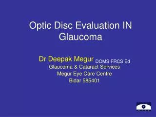 Optic Disc Evaluation IN Glaucoma