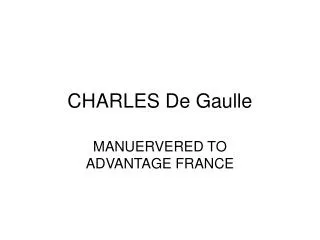 CHARLES De Gaulle