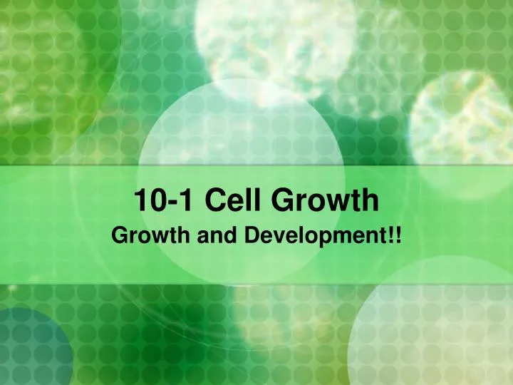 10 1 cell growth