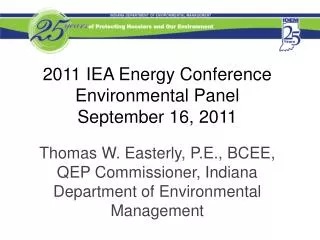 2011 IEA Energy Conference Environmental Panel September 16, 2011