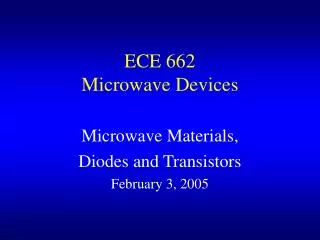ECE 662 Microwave Devices