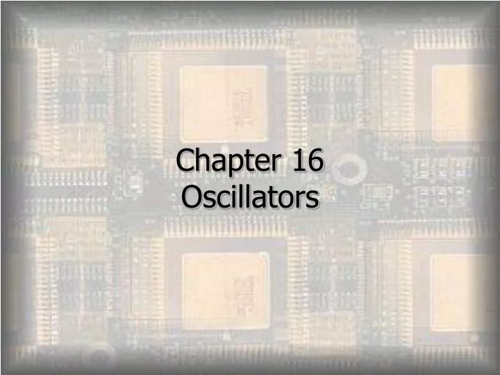 chapter 16 oscillators