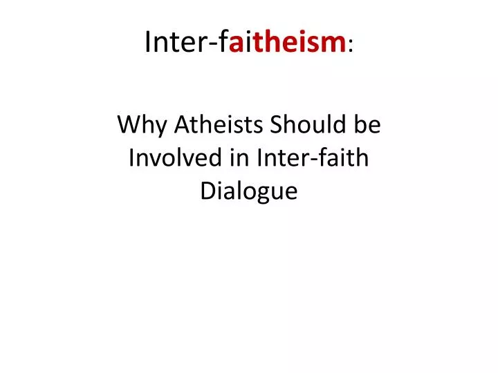 inter f a i theism why atheists should be involved in inter faith dialogue